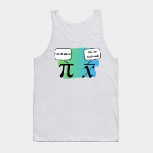 Pi is irrational Tank Top